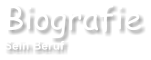 Biografie Sein Beruf