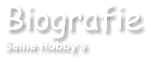 Biografie Seine Hobbys